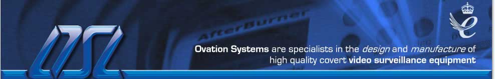 Ovation Systems are specialists in the design and manufacture of high quality covert video surveillance
